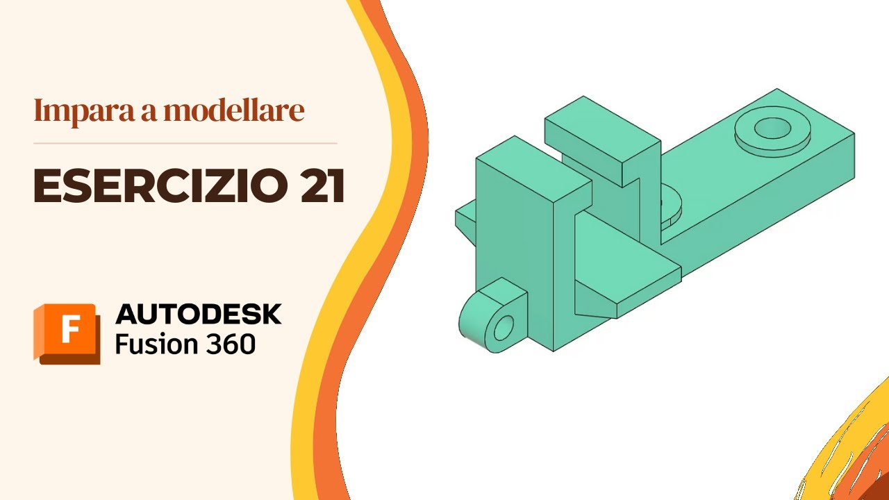 Tutorial Fusion 360 - Impara a modellare: Esercizio 21 - Supporto a incastro con fori