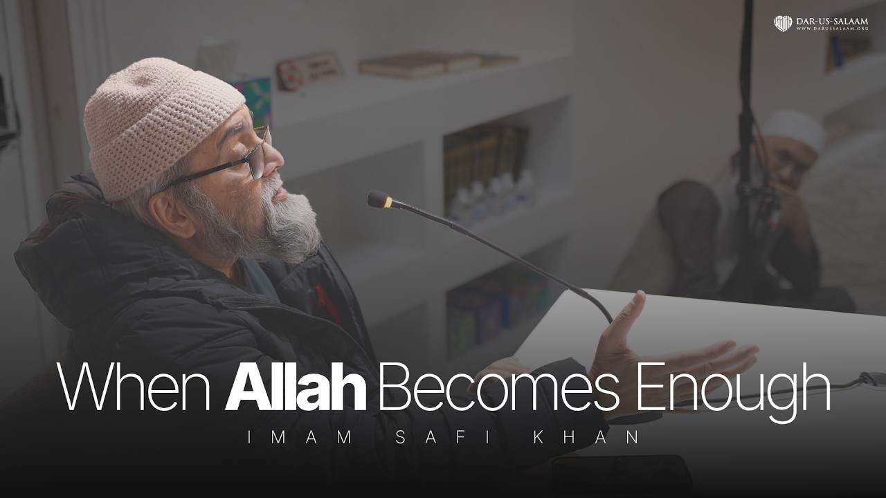 When Allah Becomes Enough | Imam Safi Khan | Isha Khatira