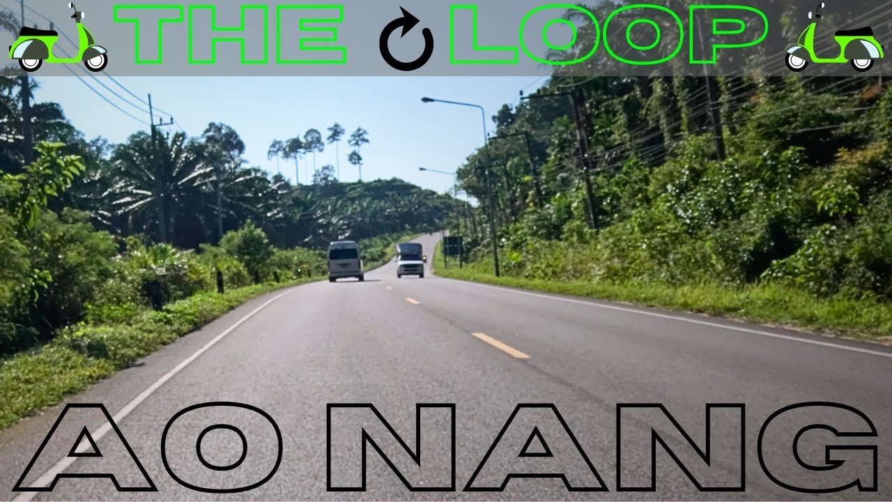 The Ao Nang LOOP - Scooter Ride Around Ao Nang | Mountains, Palm Trees & Beach - Krabi Thailand
