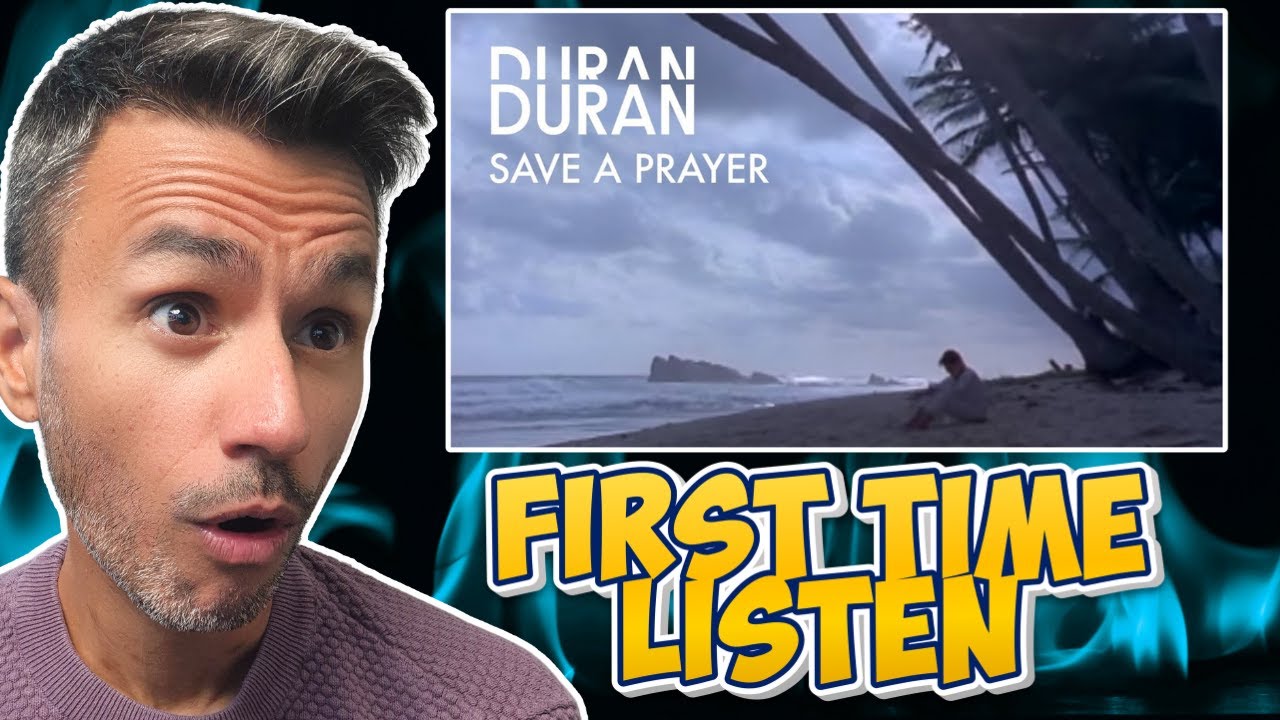 Duran Duran - Save A Prayer | REACTION | First Time Hearing It