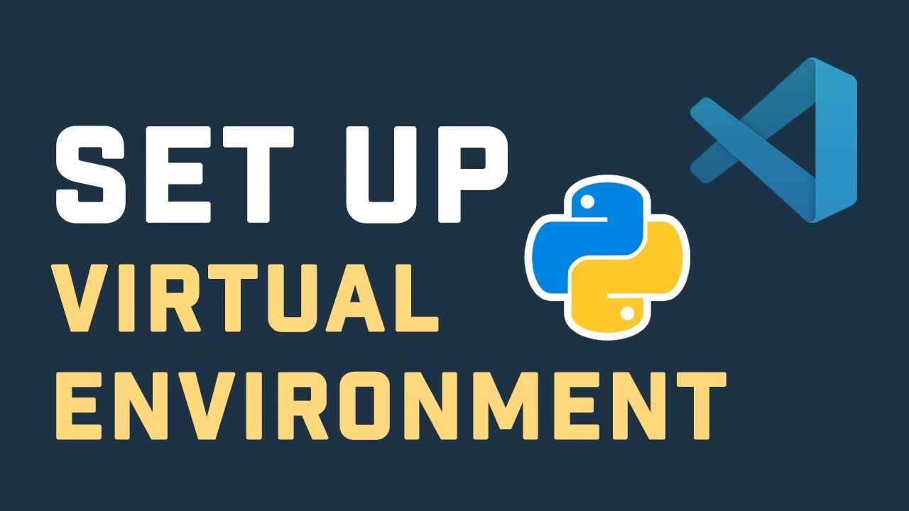Set Up Python Virtual Environment In Visual Studio Code (VS Code)