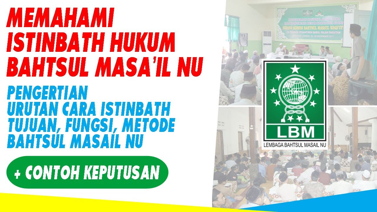 ISTINBATH & BAHTSUL MASA'IL NU - PENJELASAN SINGKAT DAN CONTOHNYA