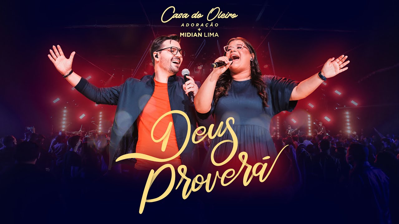 Deus Prover&aacute; - Casa do Oleiro Adora&ccedil;&atilde;o (Ao Vivo) ft. Midian Lima