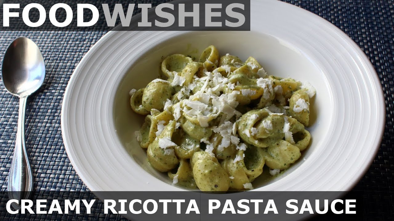 Creamy Ricotta Pasta Sauce - Food Wishes