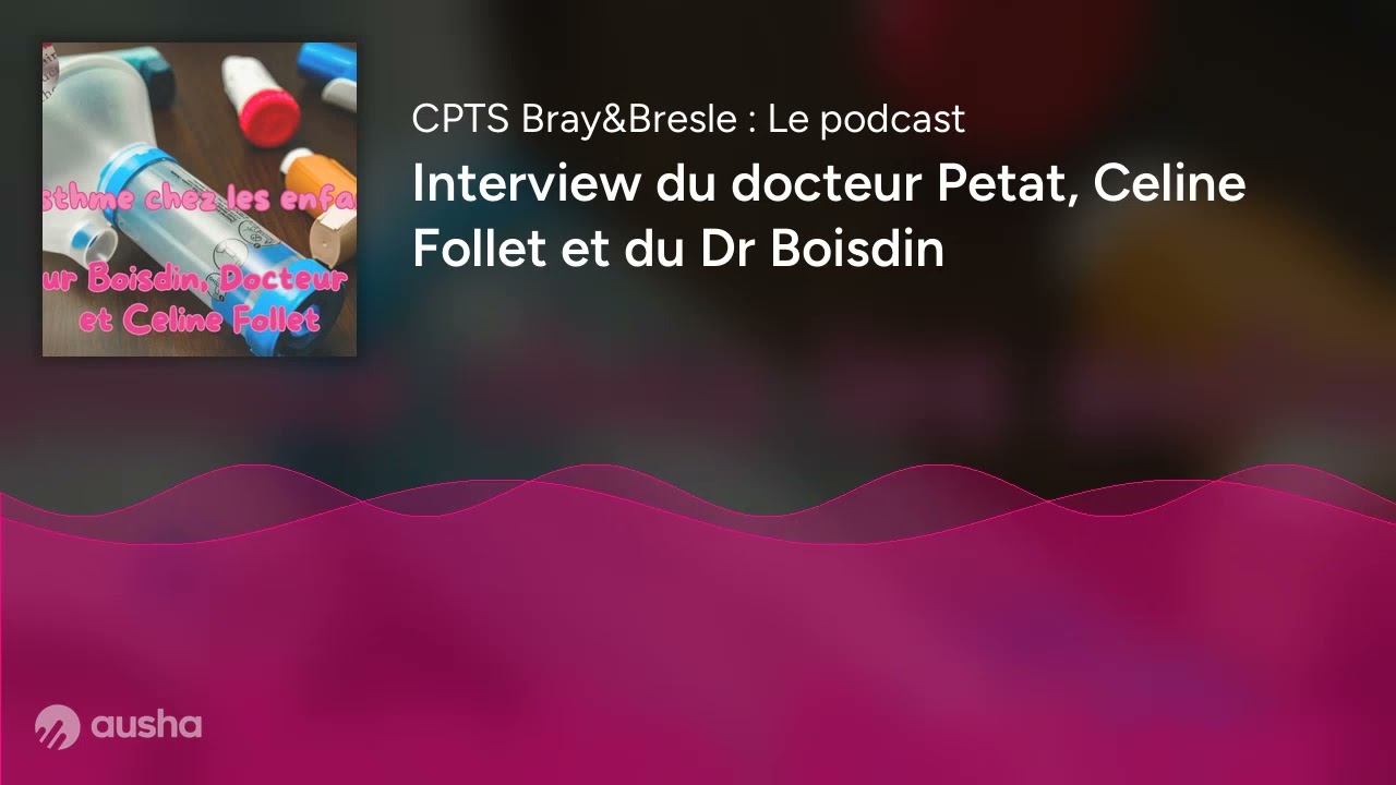 Interview du docteur Petat, Celine Follet et du Dr Boisdin