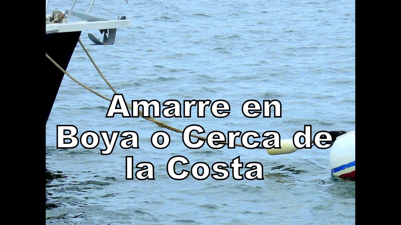 Amarre en Boya o Cerca de la Costa