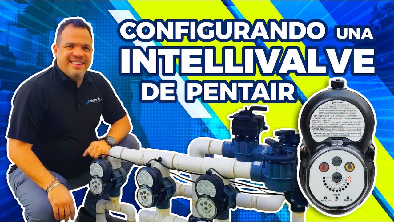 Programando una Intellivalve de Pentair