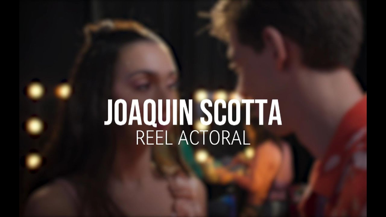 JOAQUÍN SCOTTA - REEL ACTORAL 2026