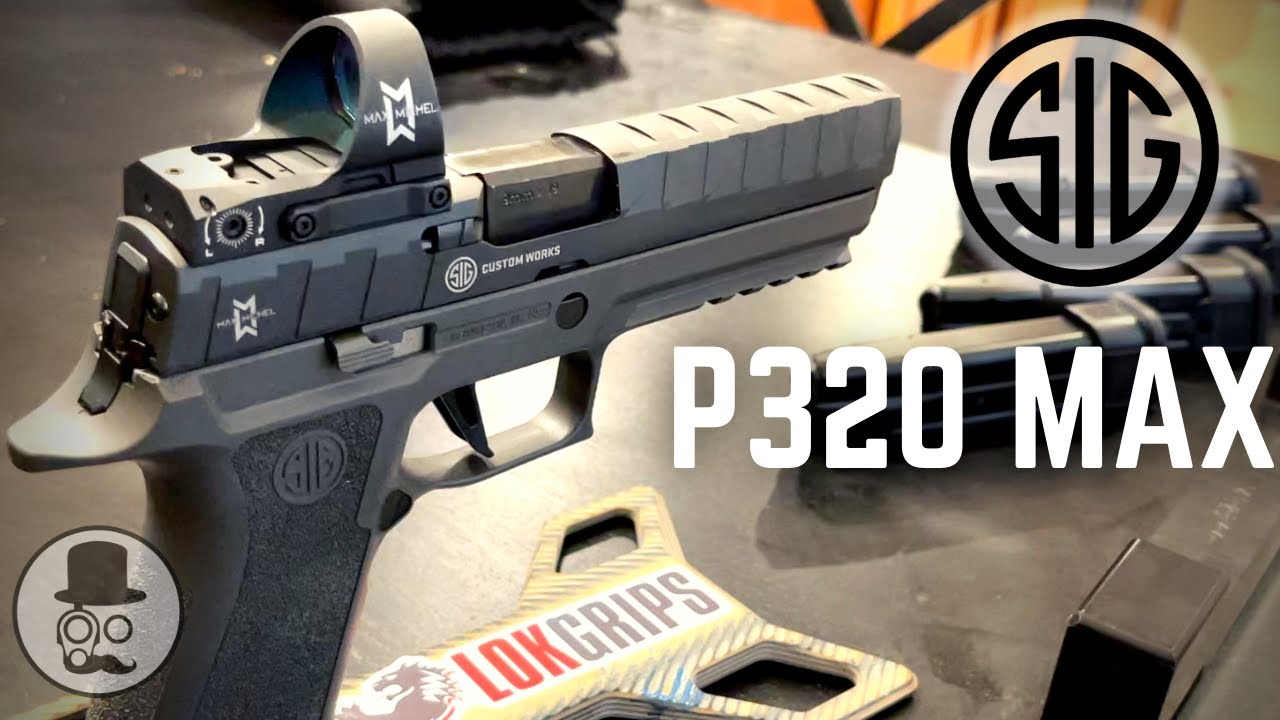 Sig Sauer P320 Max -  Review of the only 