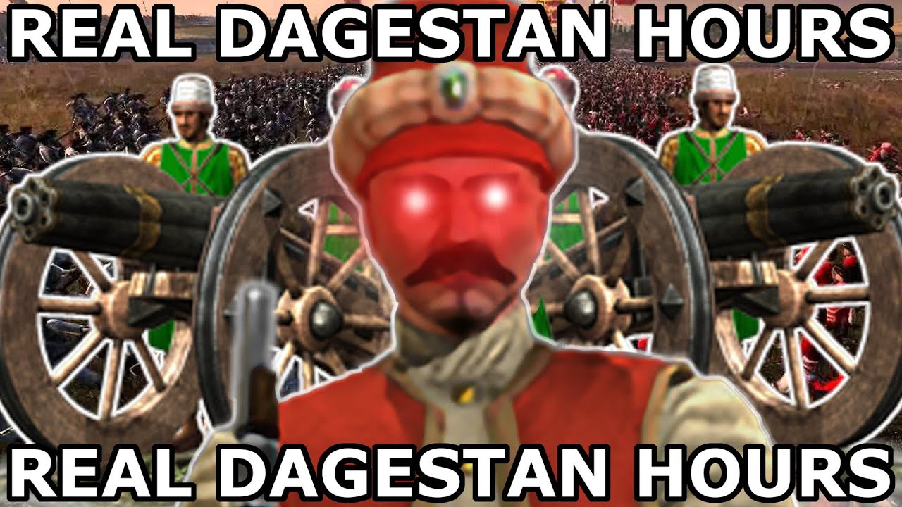 Real Dagestan Hours - Empire Total War