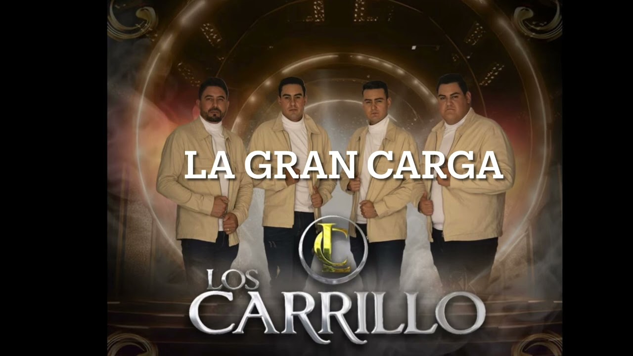 La Gran Carga- Los Carrillo