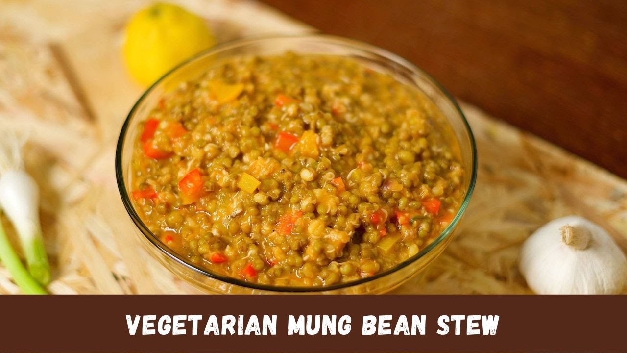 How To Make Vegetarian Mung Bean Stew l Delicious & Healthy Mung Bean Stew l Vegetarian Recipe l 4k