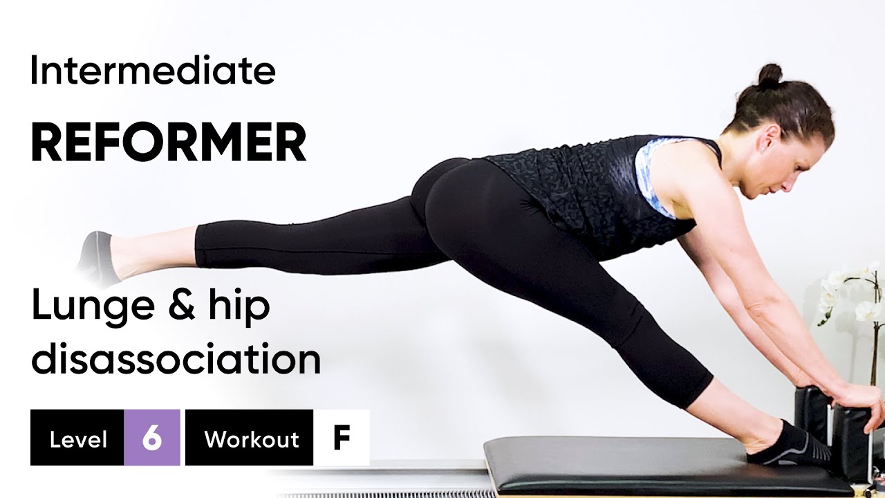 Pilates Reformer Workout | Intermediate Level L6 F | Lunge & Hip Disassociation work
