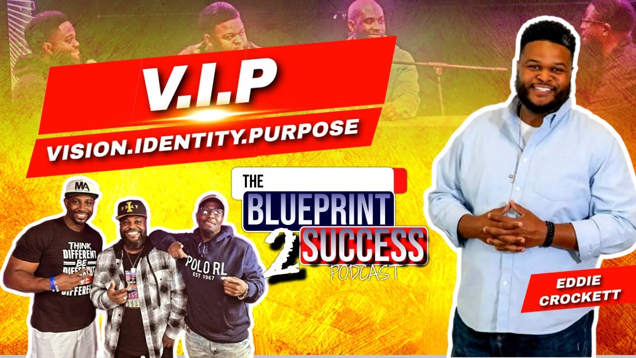 The B2S Podcast Ep 144 | V.I.P with Eddie Crockett aka 