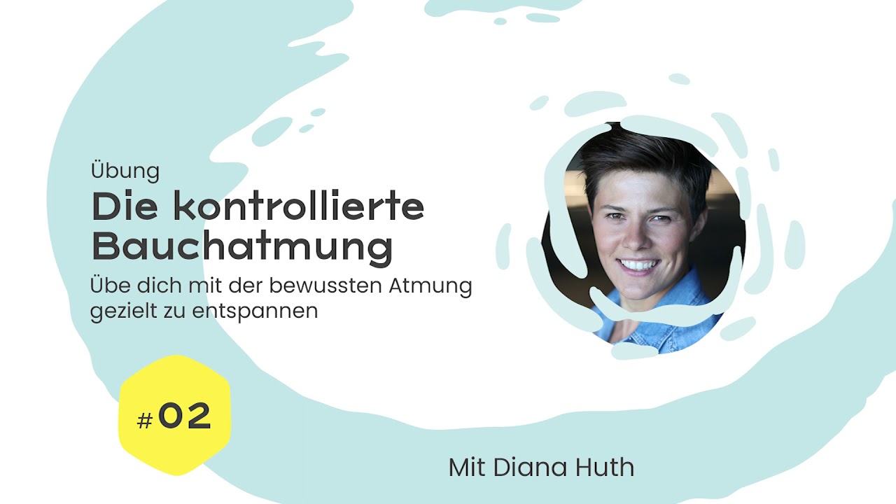 Anspannung l&ouml;sen mit der kontrollierten Bauchatmung (&Uuml;bung 2020)