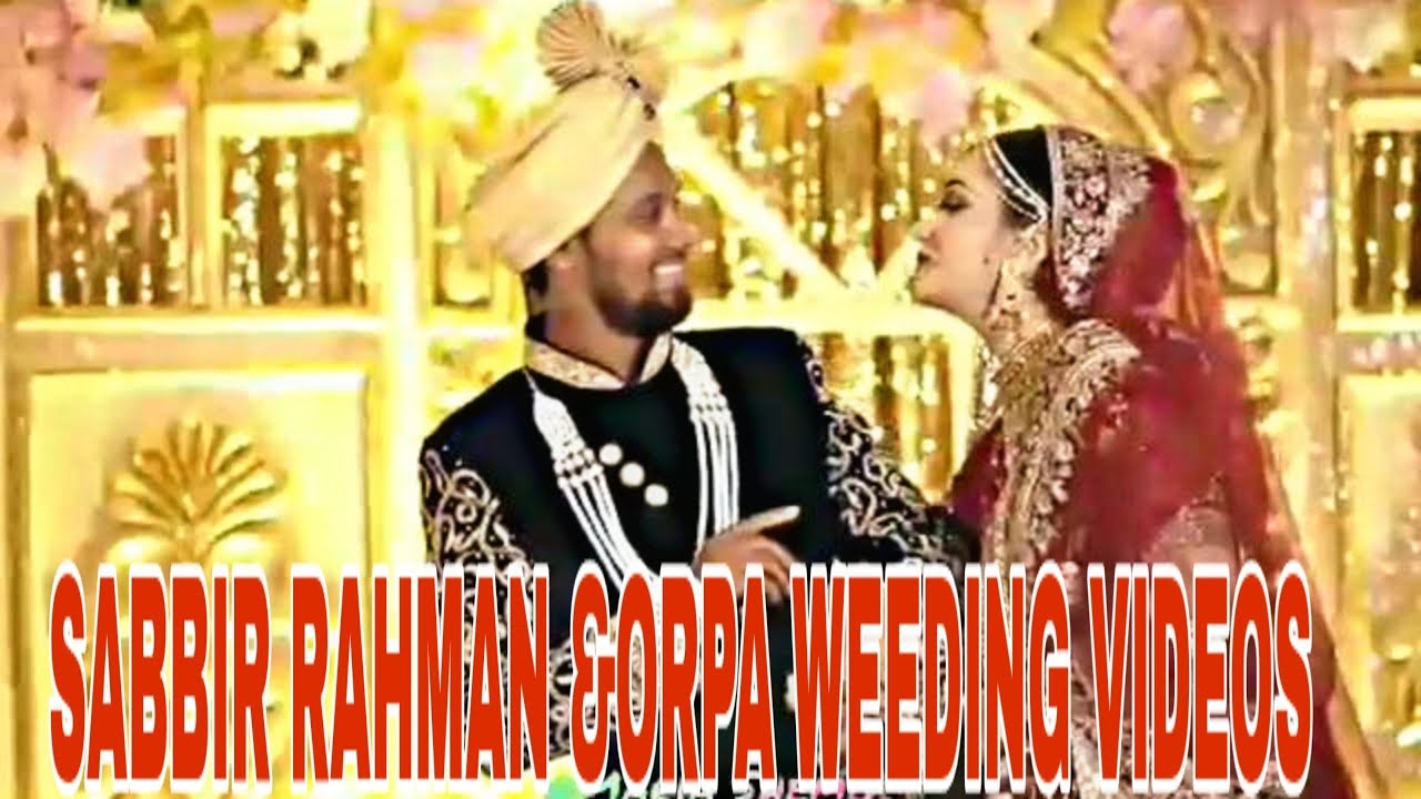 CRICKETER SABBIR RAHMAN & ORPA WEEDING VIDEO%%%