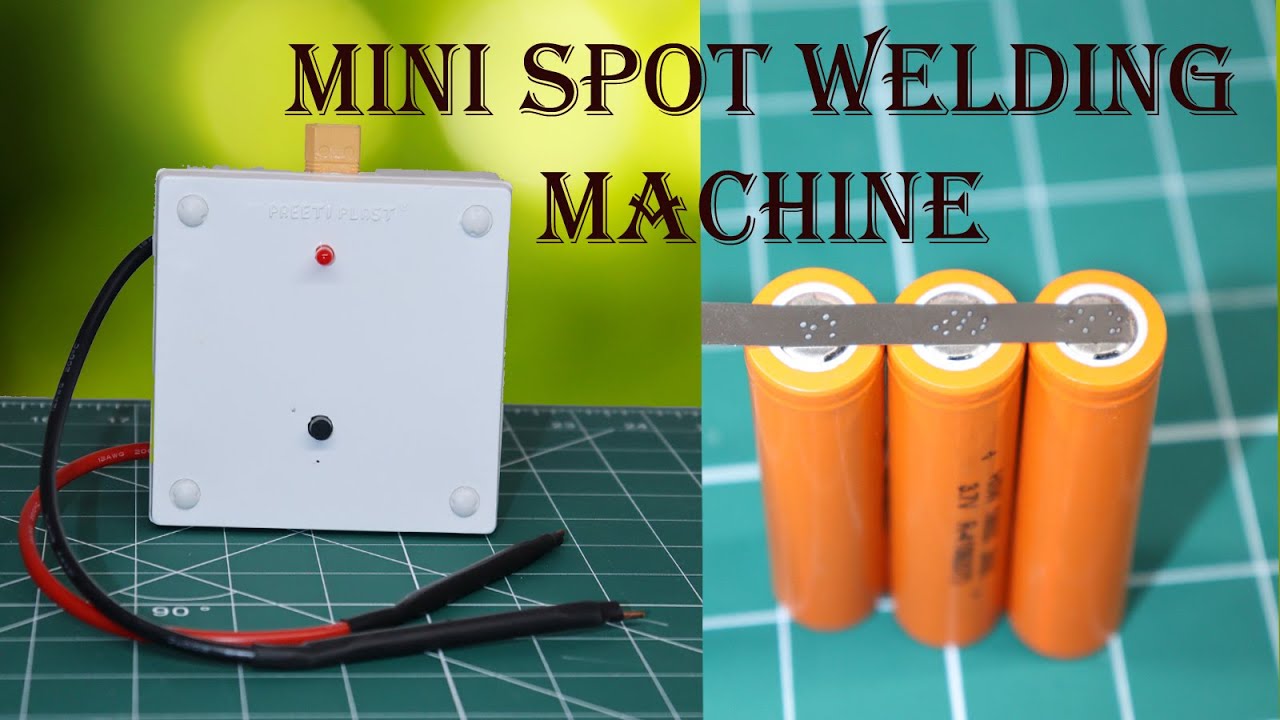 How To Make Mini Spot Welding Machine For Lithium Battery