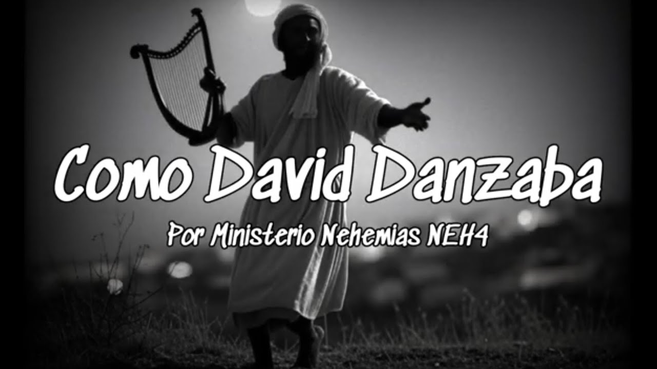COMO DAVID DANZABA | NEH4 | Video Letra | Alabanza Canción Biblica | Danza Davídica | Mesiánicos