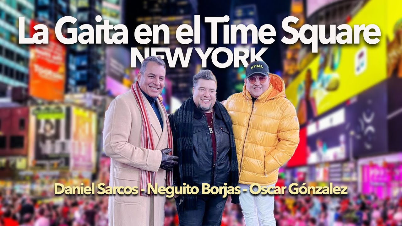 La Gaita en New York / Daniel Sarcos, Neguito Borjas y Oscar González