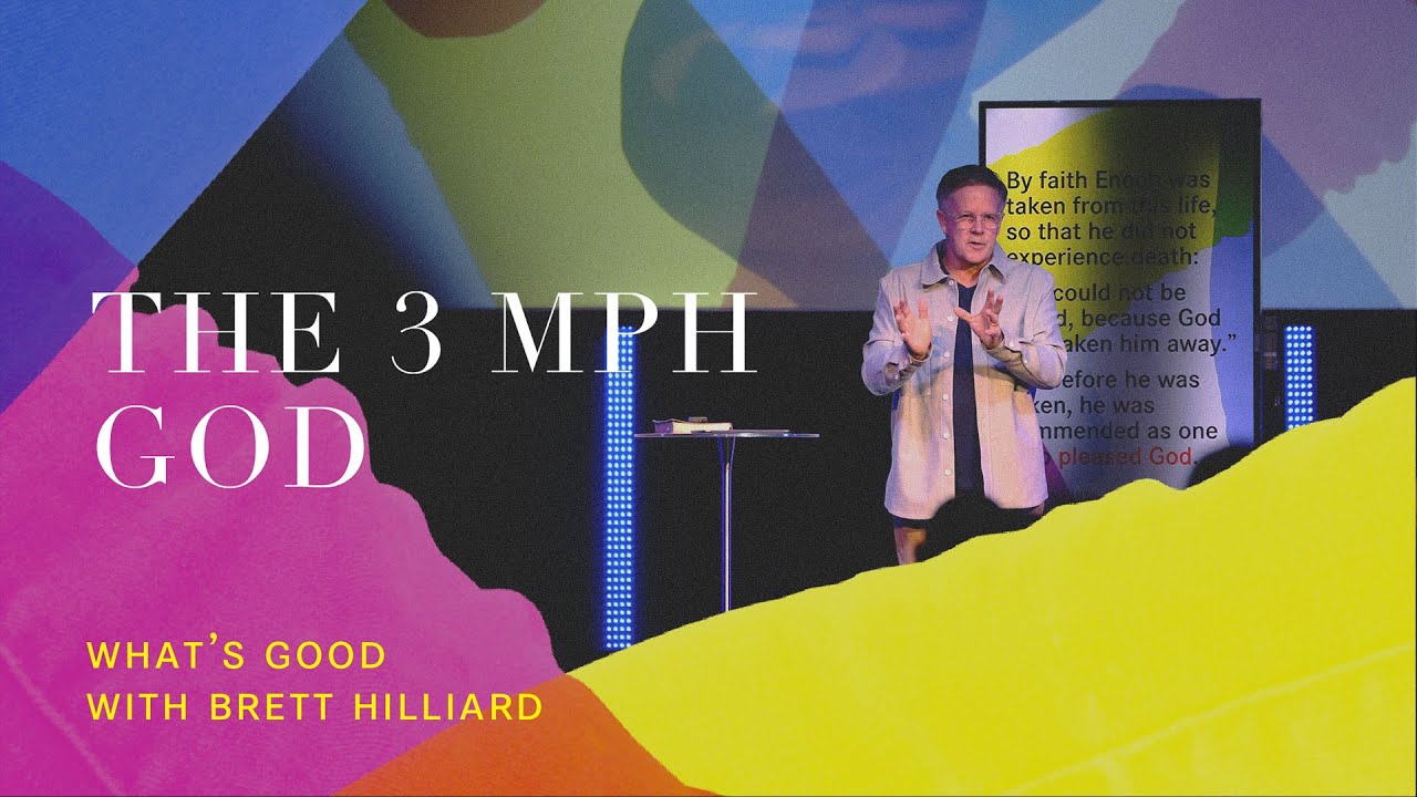 11 July 2021 | What’s Good: Walk Humbly: The 3MPH God