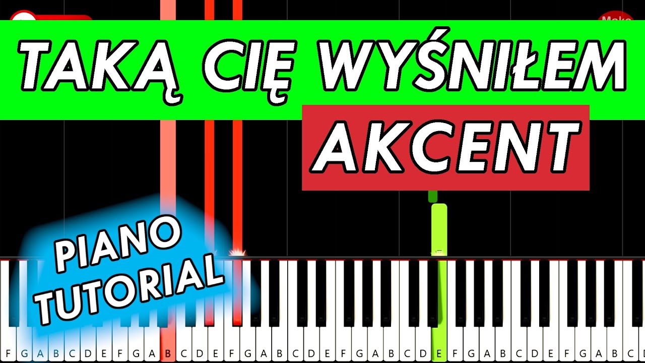 AKCENT - Taką Cię Wyśniłem 🎹 Piano Tutorial
