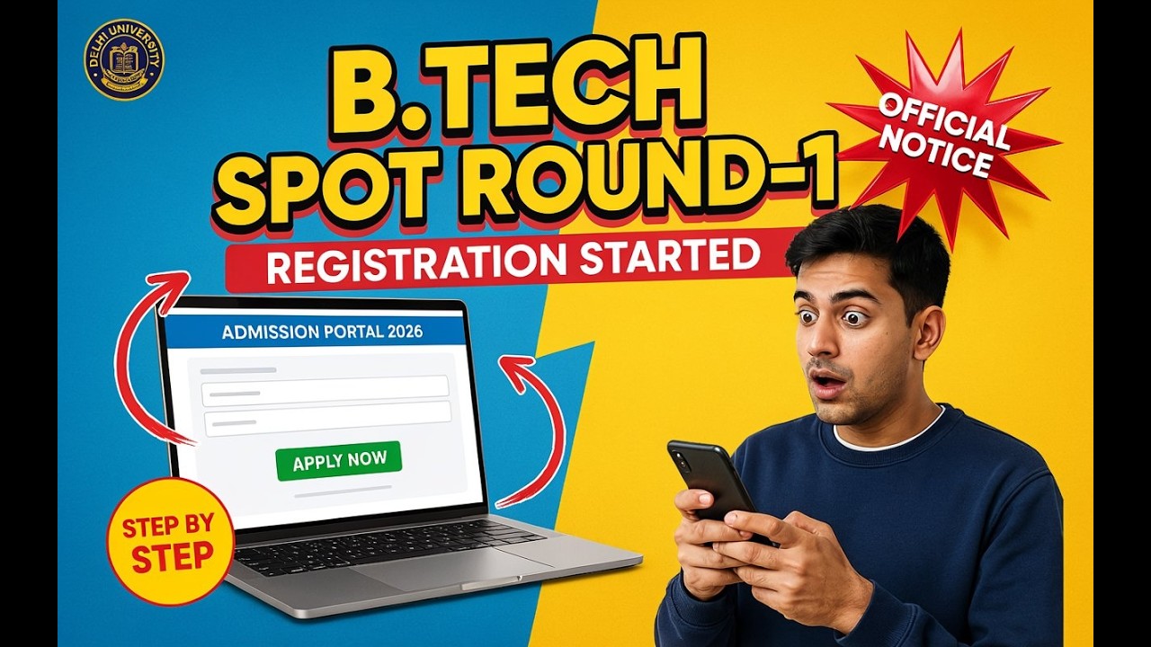 🔥 DU B.Tech Spot Admission Round-1 2026 | Registration Started | Official Notice | Step by Step