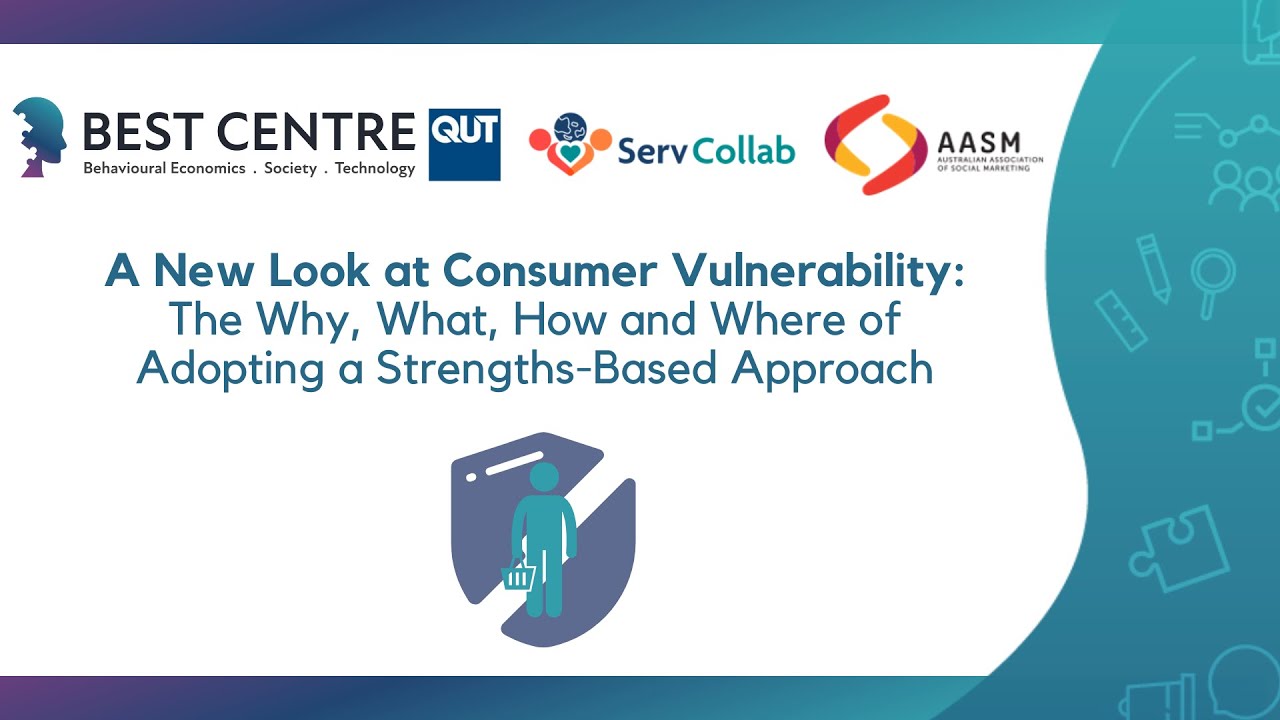 A New Look at Consumer Vulnerability: Adopting a Strengths-Based Approach