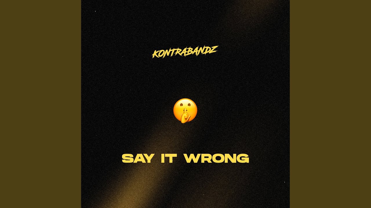 Say It Wrong