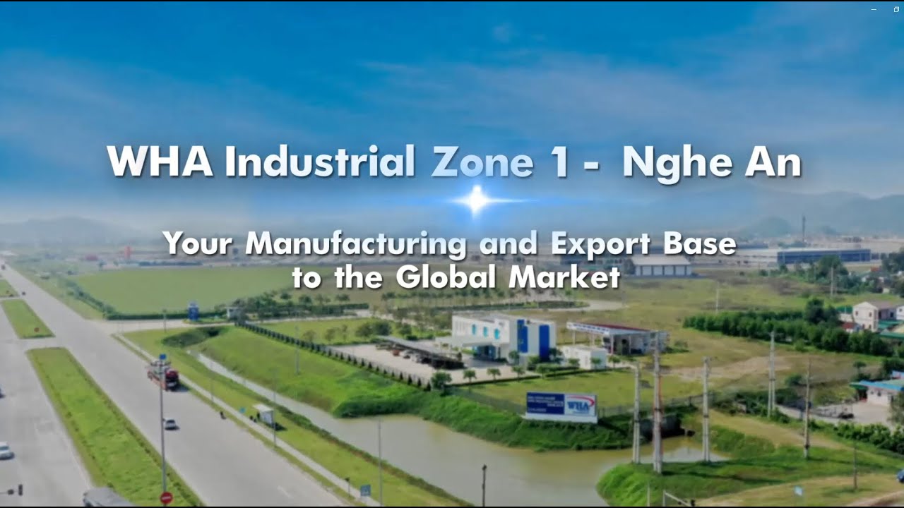 WHA Industrial Zone Nghe An 2023 (English) -Your Manufacturing and Export Base to the Global Market
