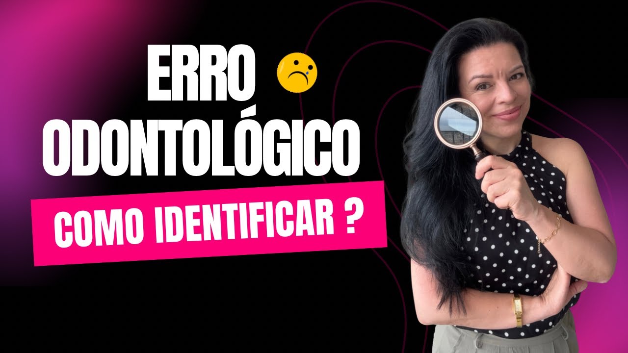 Erro Odontológico: Como o Dentista Perito identifica?