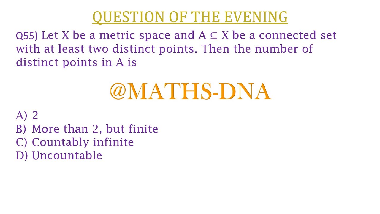 QUESTION - 55 | METRIC SPACE | CONNECTED SET | CSIR-NET | SLET | GATE | IIT-JAM | NBHM | NBHM P.Hd.|
