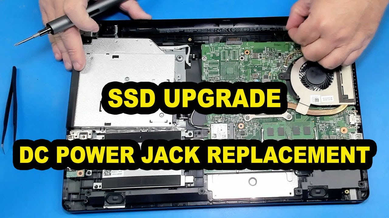 Dell Inspiron 15 3558 - DC Power Jack Replacement and SSD Upgrade