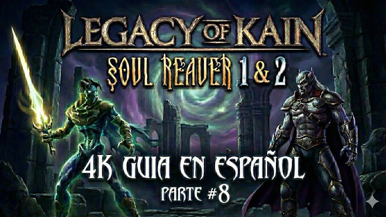 Legacy of Kain: Soul Reaver 1 y 2 (4K) Guia en Español Parte #8 Que malo soy Dios