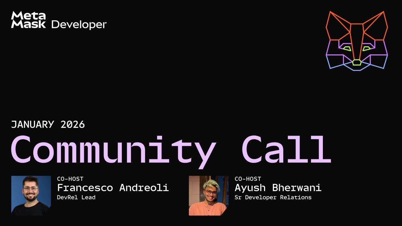 MetaMask Developer Community Call - January 2026