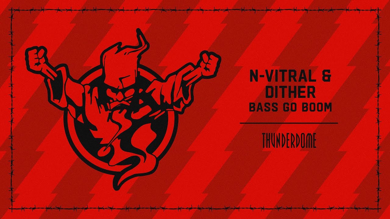 N-Vitral & Dither - Bass Go Boom