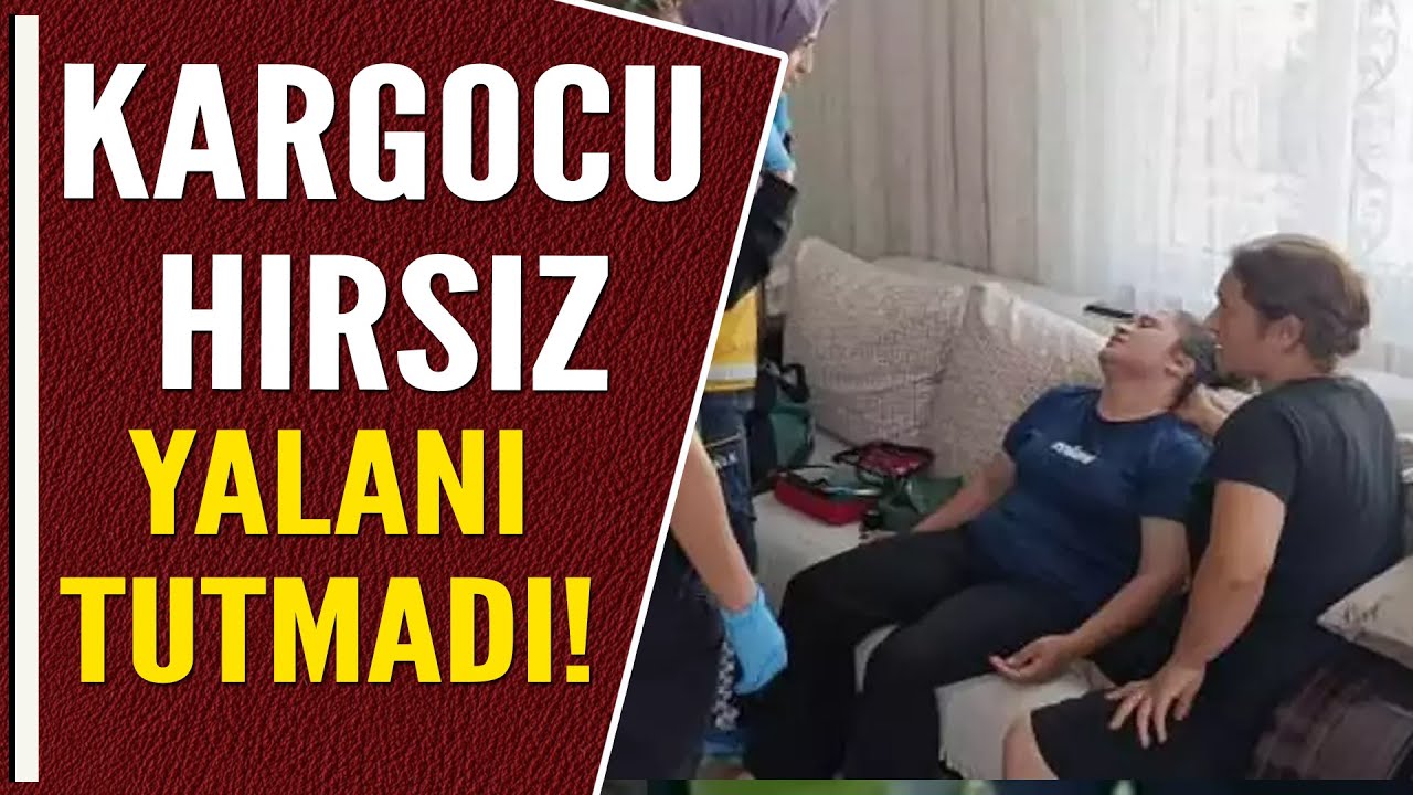 KARGOCU HIRSIZ YALANI TUTMADI!