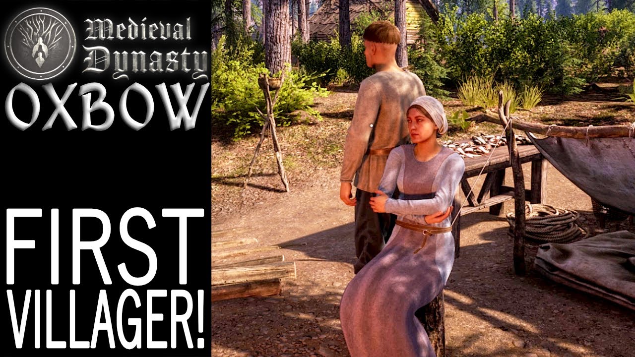 First Villager! | Oxbow | Medieval Dynasty Gameplay | EP 3