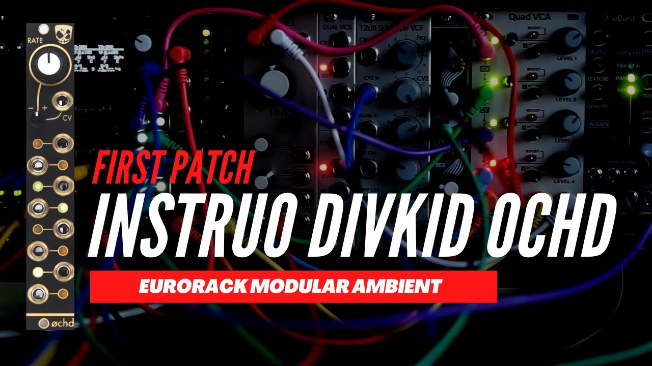 Instruo DivKid Ochd - First Patch - Eurorack Modular Ambient