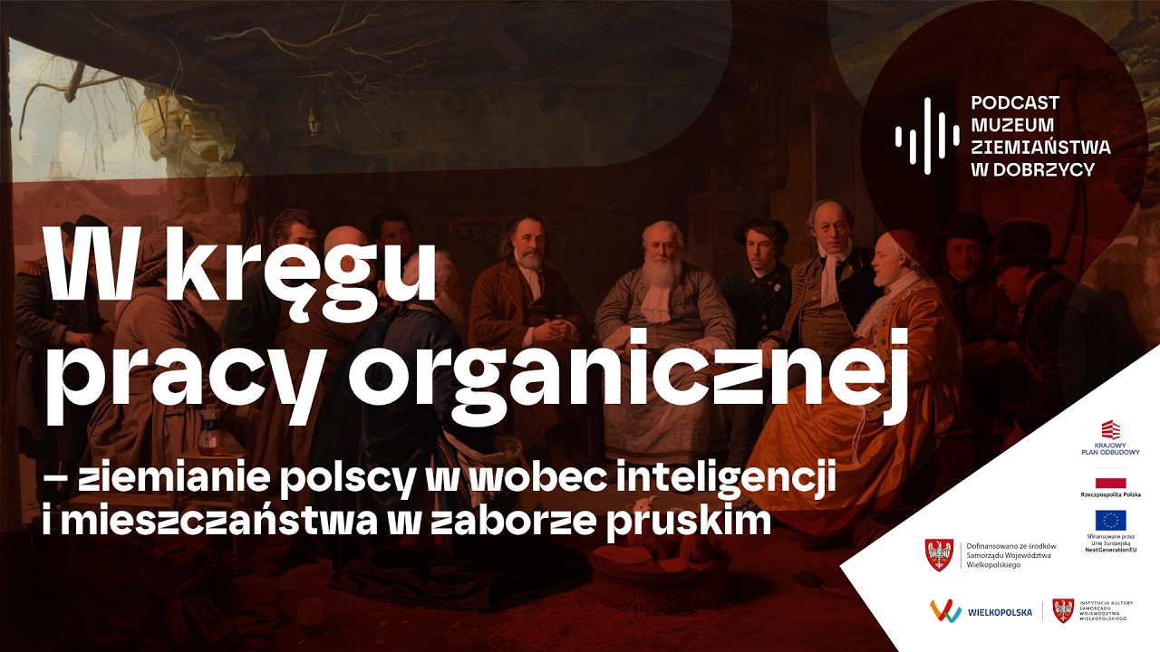 W kręgu pracy organicznej – ziemianie polscy w wobec inteligencji i mieszczaństwa w zaborze pruskim