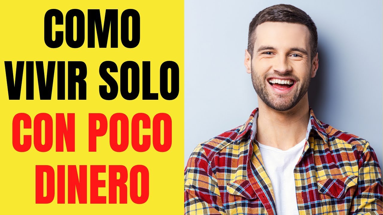 Como VIVIR SOLO con POCO DINERO 🤑💰