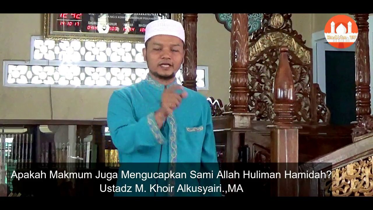 Apakah Makmum Juga Mengucapkan Sami Allah Huliman Hamidah ?
