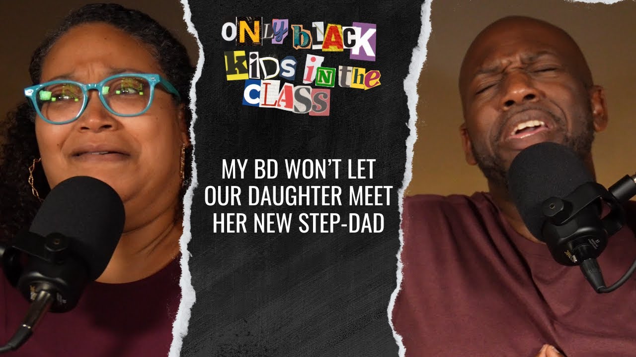 My BD Won’t Let Our Daughter Meet Her New Step-Dad || Reddit Reactions