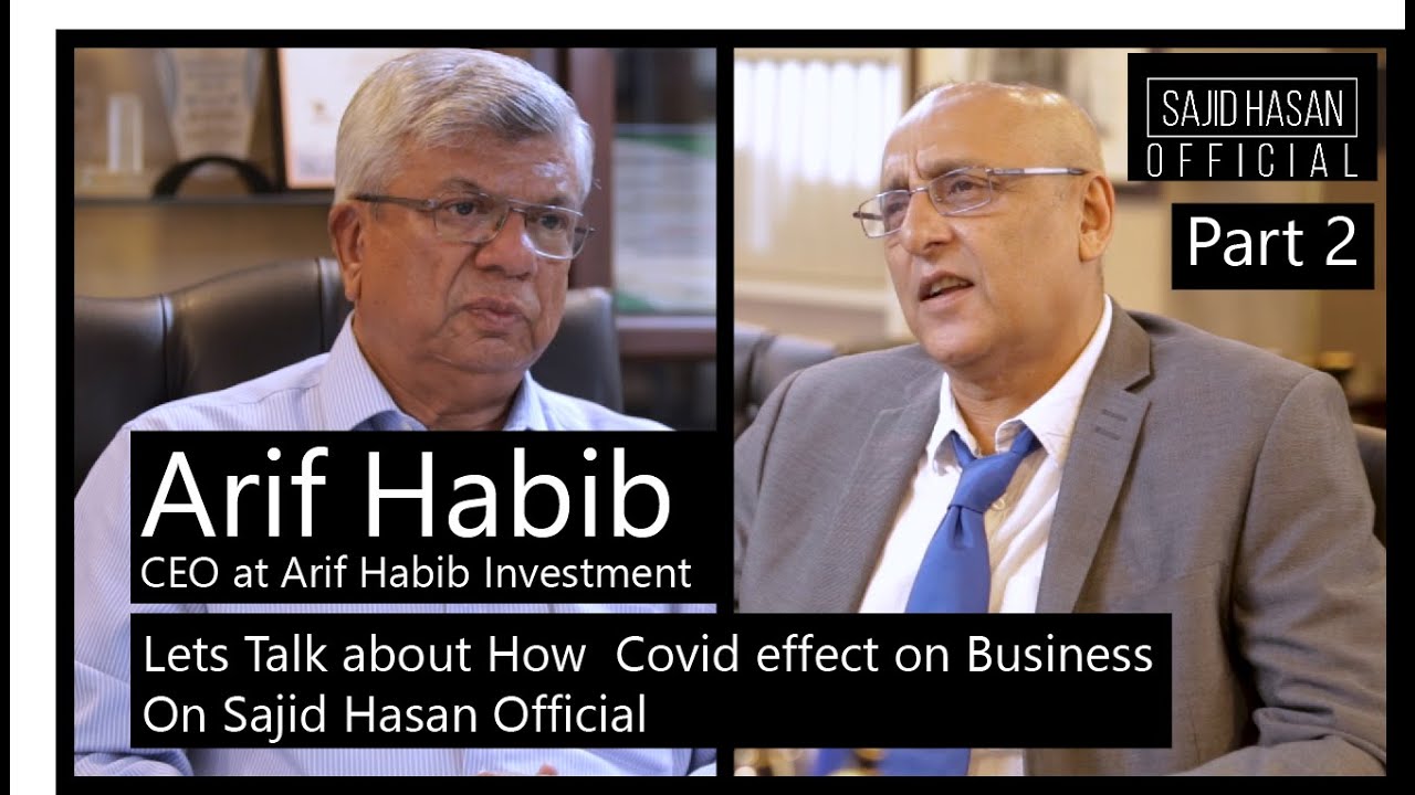 Arif Habib Interview on Sajid Hasan Official Part 2