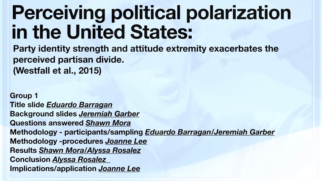 Group 1 Perceiving Political Polarization in the United States (Westfall et al., 2015)