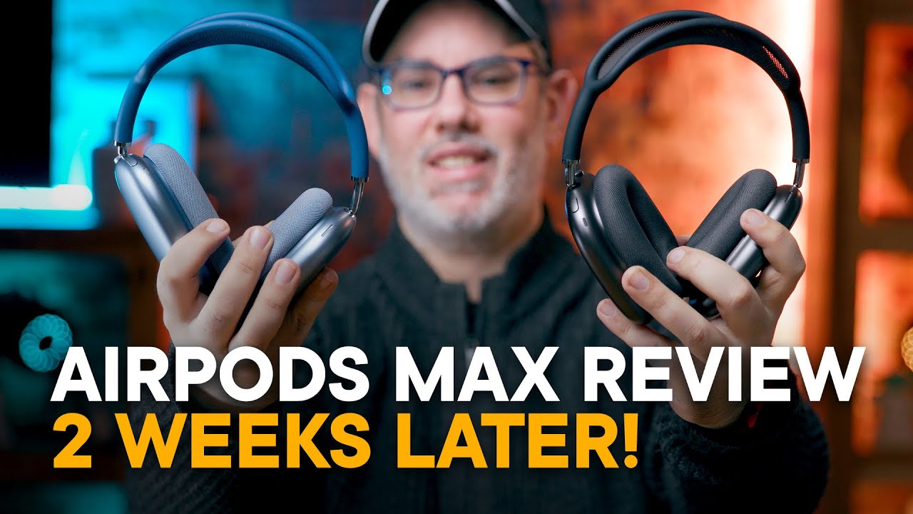 AirPods Max Review — Two Weeks Later!