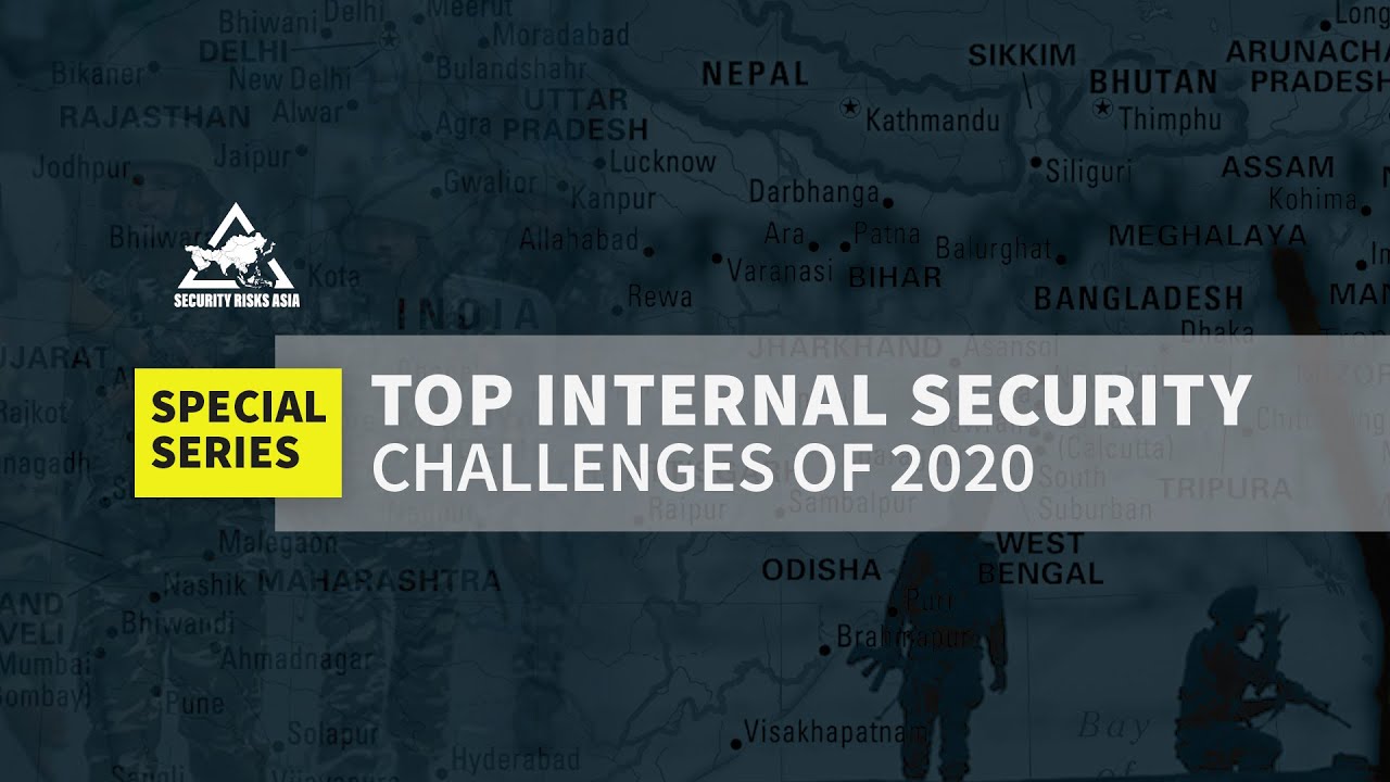 India's Internal Security 2020 l Top Internal security challenges
