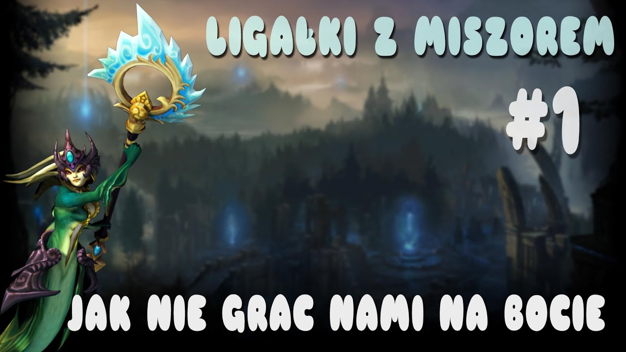 LIGAŁKI Z MISZOREM #1 Jak nie grać Nami na bocie
