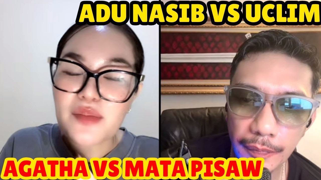 AGATHA VS MATA PISAW, ADU NASIB DEBAT DENGAN UCLIM YANG 
