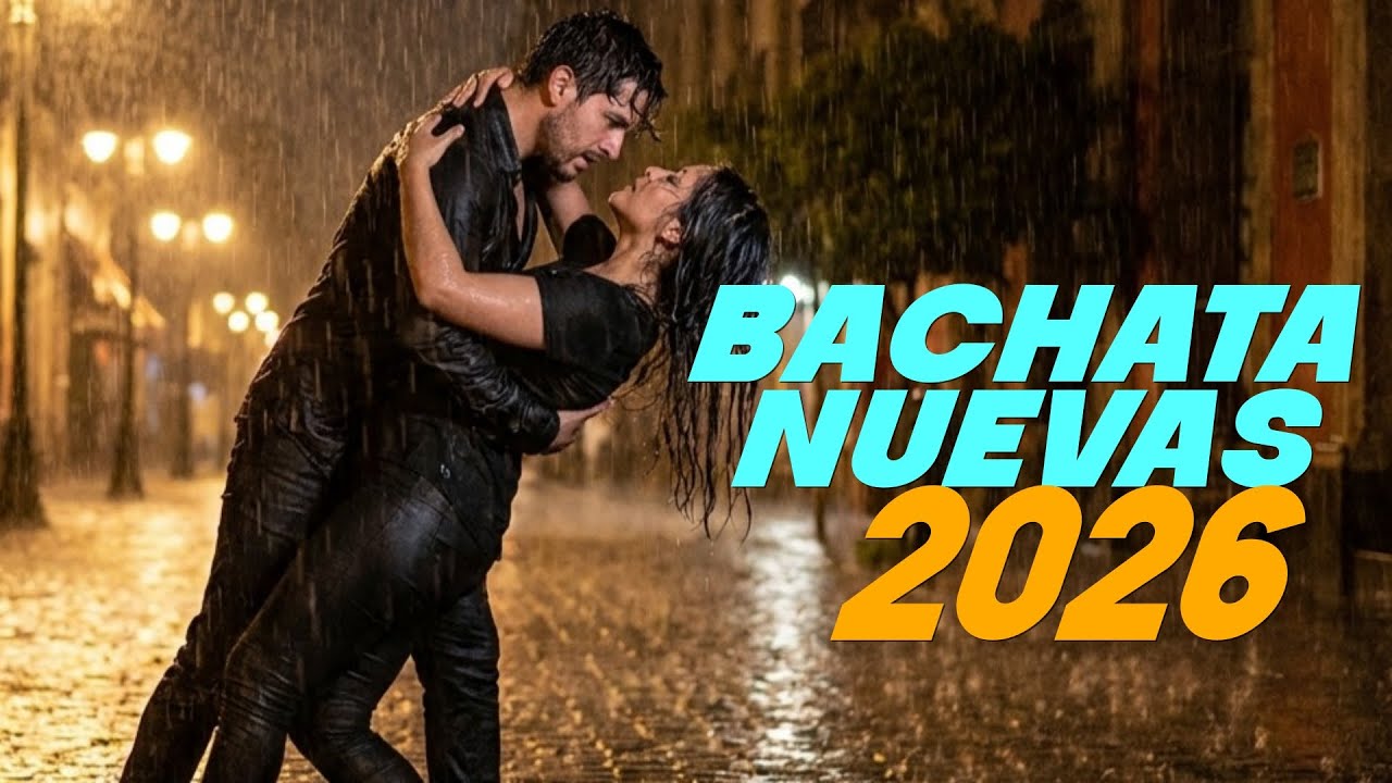 Bachata 2026: Música Nueva y Romántica | Escucha esta Bachata de memoria
