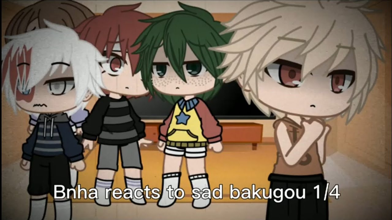 Bnha reacts to sad Bakugou -( 1/4 ) čhãřłī Slytherin